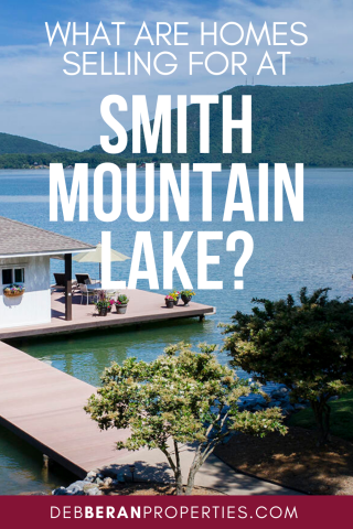 What are homes selling for at Smith Mountain Lake?